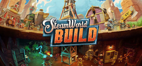 蒸汽世界建造/SteamWorld Build （