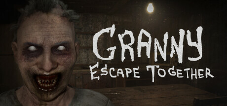 疯狂奶奶：一起逃脱/Granny: Escape Toget