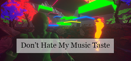 不要讨厌我的音乐品味/Dont Hate My Music 