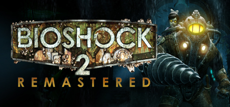 生化奇兵2：重制版/ BioShock 2 Remaster